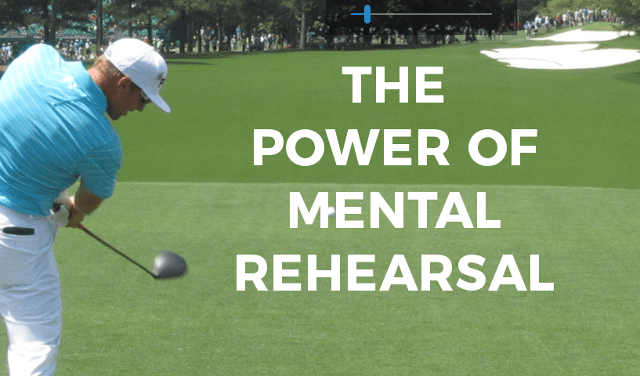 The Power of Mental Rehearsal For Golf - Instruction For ...