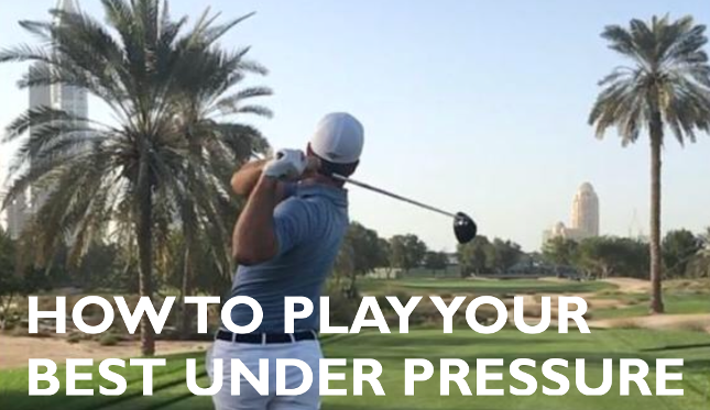 How To Play Your Best Under Pressure