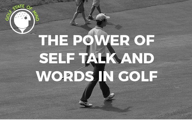 Self Talk And Words In Golf