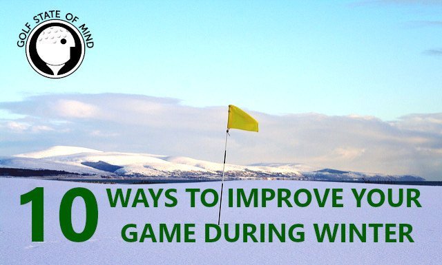 7 Winter Golf Tips to Help Keep Your Game Sharp Until Spring