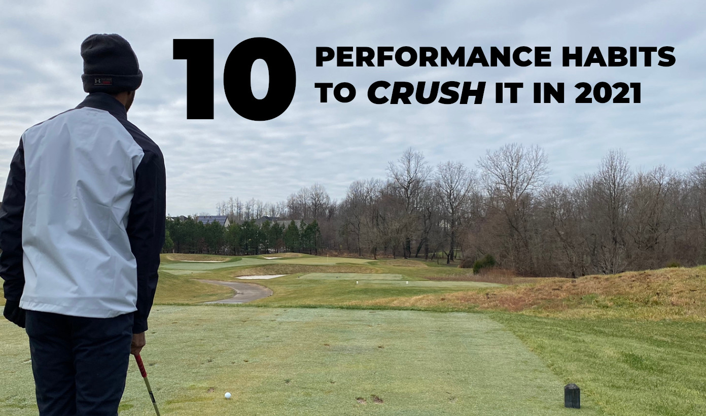 10 Performance Habits To Crush It In 2021 Instruction For The