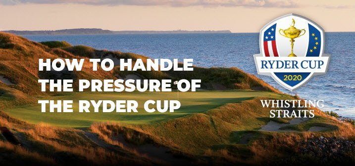 How The Players Handle The Pressure Of The Ryder Cup